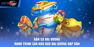 Bắn Cá Hải Vương - Hành Trình Săn Kho Báu Đại Dương Hấp Dẫn