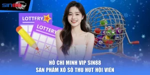 Hồ Chí Minh Vip SIN88 - Sản Phẩm Xổ Số Thu Hút Hội Viên