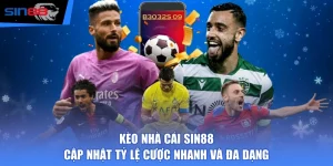 Kèo Nhà Cái SIN88 - Cập Nhật Tỷ Lệ Cược Nhanh Và Đa Dạng