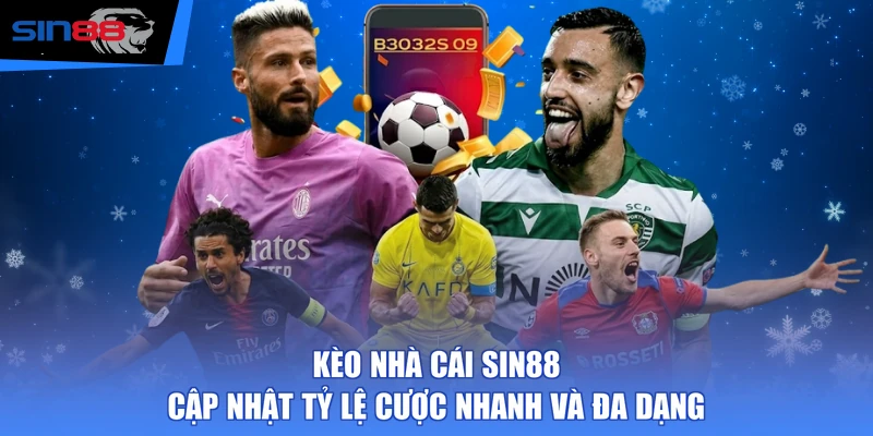 Kèo Nhà Cái SIN88 - Cập Nhật Tỷ Lệ Cược Nhanh Và Đa Dạng
