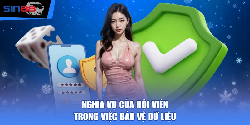 Nghĩa vụ của hội viên trong việc bảo vệ dữ liệu