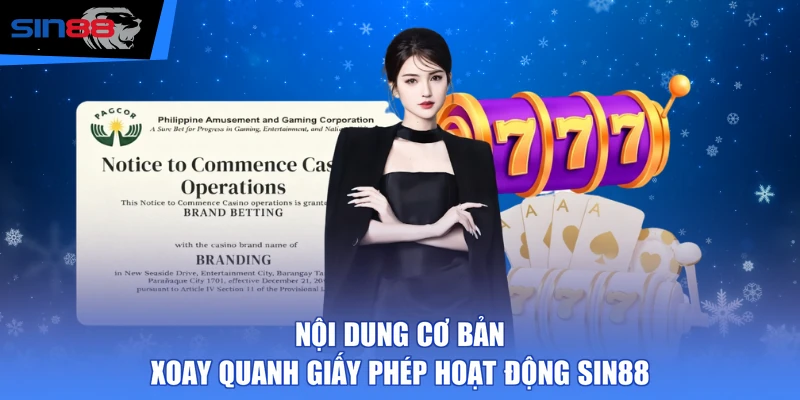 Nội dung cơ bản xoay quanh giấy phép hoạt động SIN88